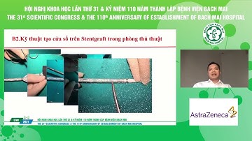 Kỹ thuật can thiệp nội mạch trong điều trị các bệnh lý động mạch chủ  phức tạp ThS  BS  Lê Xuân Thận