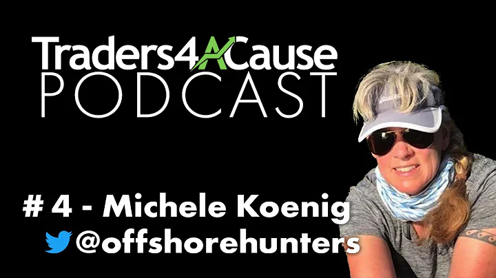 Traders4ACause Podcast #4 - Michele Koenig
