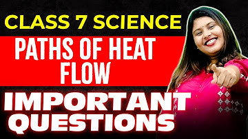 Class 7 Science | Paths of Heat Flow /താപമൊഴുകുന്ന വഴികൾ | Important Questions | Exam Winner