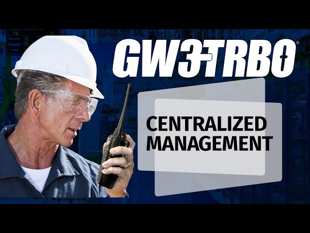 GW3-TRBO Demo - 2. Centralized Management