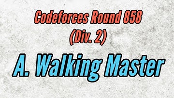 Codeforces Round 858 (Div. 2) | A. Walking Master | Solution in Bangla