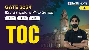 IISC Bangalore PYQs | Theory of Computation Previous Year Questions | GATE 2024 CSE | BYJU