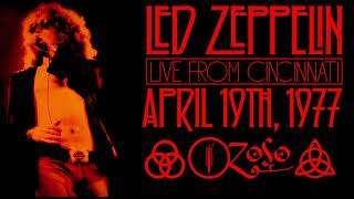 Led Zeppelin - Live in Cincinnati, OH (April 19th, 1977) - UPGRADE/BEST SOUND