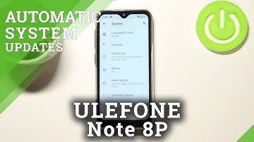 Enable / Manage Automatic System Updates - ULEFONE Note 8P