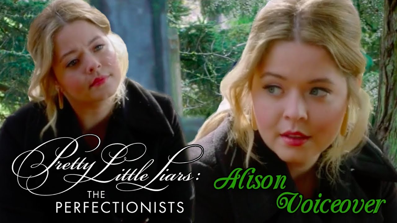 the perfectionists voiceover | alison "you needed to say goodbye"