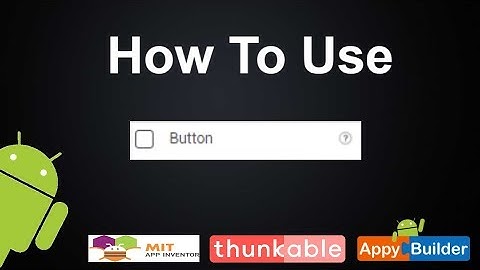 How to use button component in thunkabe or appybuilder || android development beginner #2