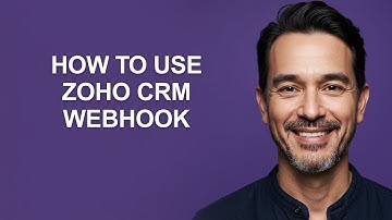 How to Use Zoho Crm Webhook - KevinHowTo