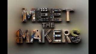Meet the Makers: Episode 1 Live