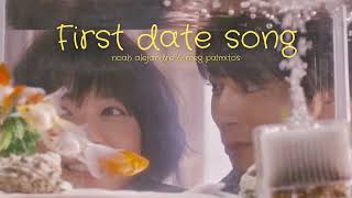 (thaisub/แปล) First date song - noah alejandre & meg palmitos