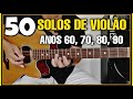 (😱Explodiu) 50 Solos no Violão de Músicas Famosas dos anos 60, 70, 80 & 90 WhatsApp 27-99565-1111