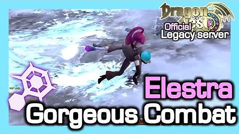 [Legacy] Elestra Gorgeous Combat / Dragon Nest Legacy