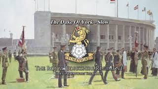 The Duke Of York - Slow March Of The Royal Yorkshire Regiment