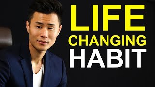 This One Habit Will TRULY Change Your Life