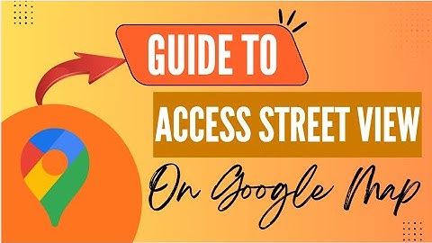 Step-by-Step Guide to Access Street View on Google Maps - Here