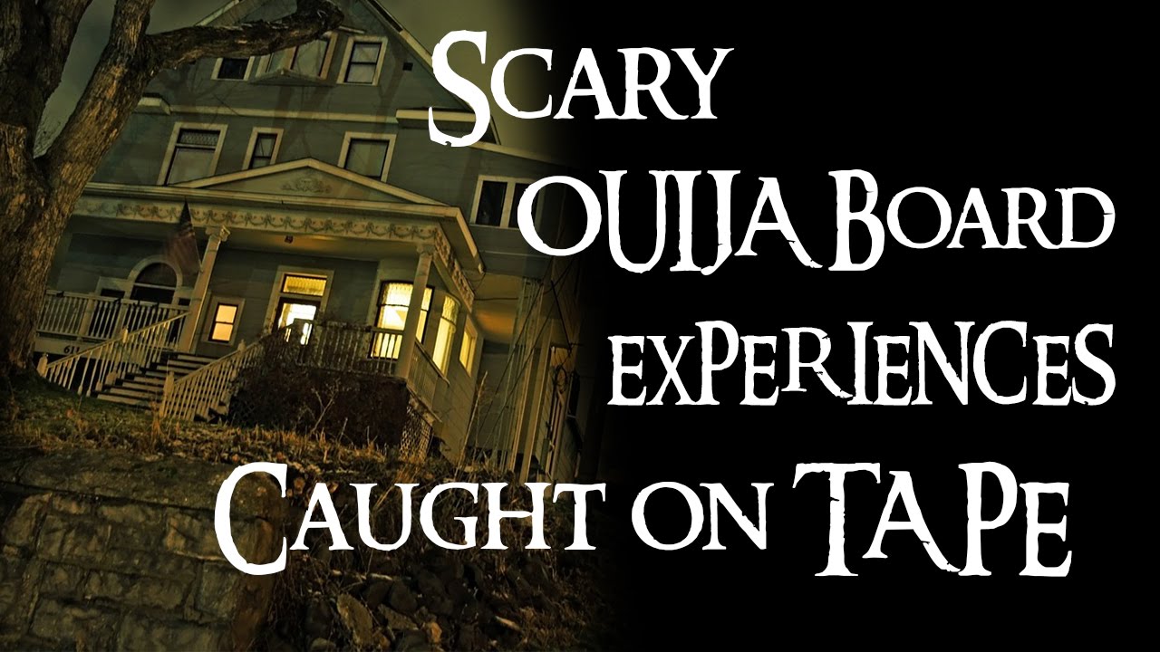 Scary OUIJA Board EXPERIENCES! Caught on TAPE YouTube