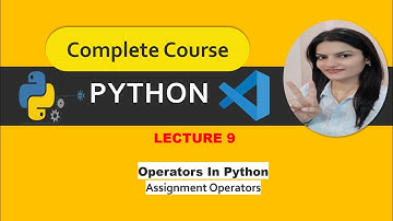 Python Full Course ❤️ | Assignment Operators In Python | Lecture 9 @TechTalksCS
