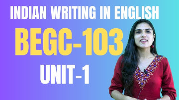 IGNOU|മലയാളം INDIAN WRITING IN ENGLISH | BEGC-103 | UNIT -1 | EASY IGNOU APP