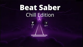 Beat Saber Chill Edition screenshot 5