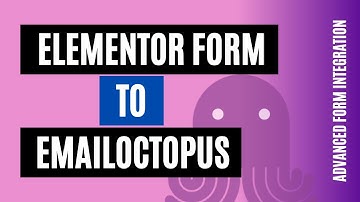 Easily Integrate Elementor Forms to EmailOctopus | Best WordPress Plugin