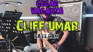 CLIFF UMAR - GEGAR VAGANZA 7 MINGGU 1 - BASS CAM