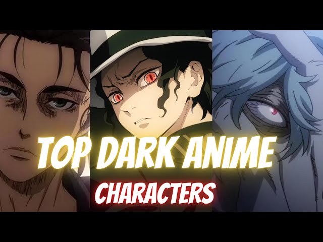5 Dark Anime Characters 