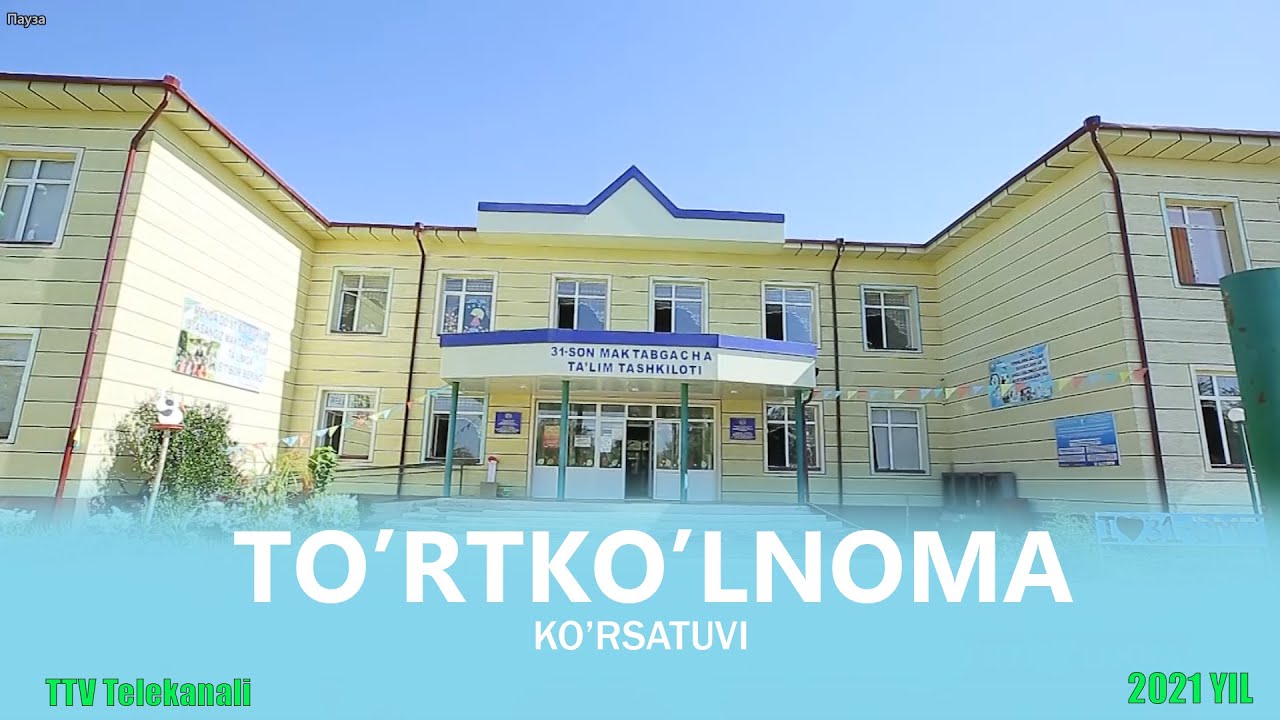 TO'RTKO'LNOMA. 31-SON MAKTABGACHA TA'LIM TASHKILOTI
