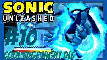 Sonic Unleashed (XBOX 360) DLC and Extra Stages: Part 10- Holoska (Cool Edge)- Night (1080p)