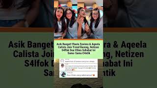 Dua Sahabat Cantik Flavio Zaviera Dan Aqeela Calista T4mpil Kompak Di Trend