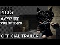 BOT REVEAL TRAILER | PIGGY: DESOLATE DISTRICTS | ACT III: The Silence