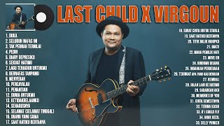 Last Child x Virgoun Full Album 35 Lagu Hits Terpo...