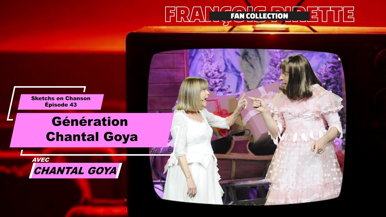 Collection Pirette - Sketchs en Chanson, Épisode 43 : Génération Chantal Goya