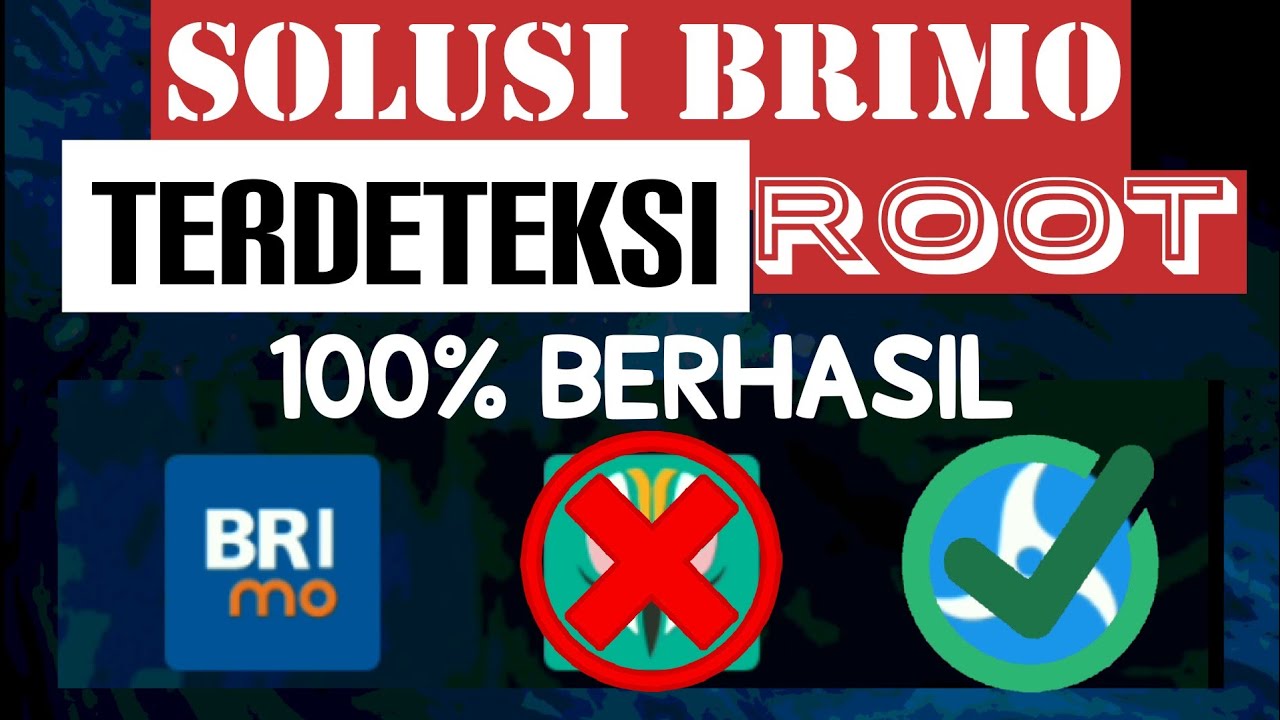 Solusi BRImo Terdeteksi Root Dan Tidak Bisa Di Buka YouTube