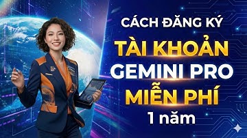 Cách Đăng Ký Gemini Pro Miễn Phí 1 Năm kèm 2TB Driver, Veo 3, NotebookLM