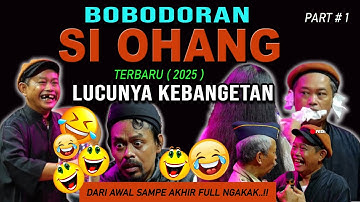 BOBODORAN SUNDA LUCU TERBARU 2025 - SI OHANG - AEP - ADE BATAK