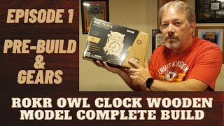 ROKR Owl Clock Wooden Model Episode 1 Pre-Build & Gears Build