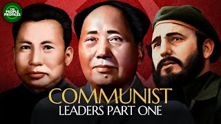 Communist Leaders Part One: Mao Zedong, Pol Pot & Fidel Castro
