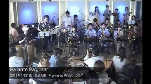 Pa'lante Pa'gozar - Project D.D.T. - Live 2019
