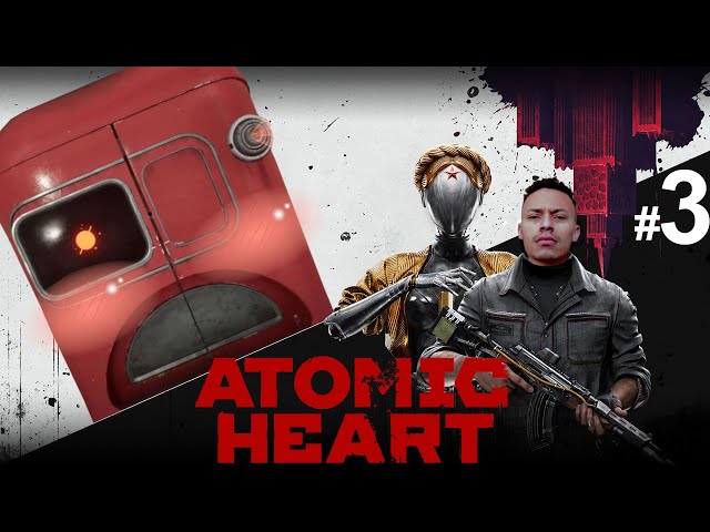 QUE GELADEIRA SEM VERGONHA! - Atomic Heart PC Gameplay #3 