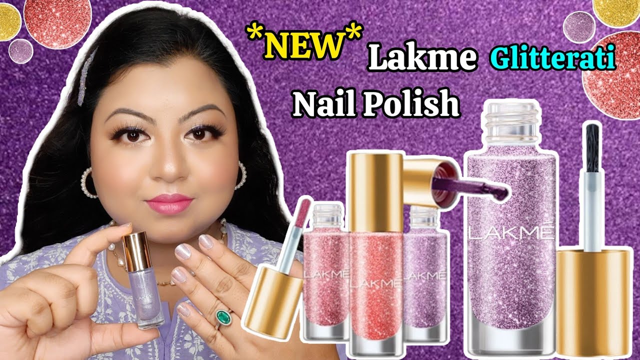 *NEW* Lakme Glitterati Nail Polish Review & Swatches Beauteous