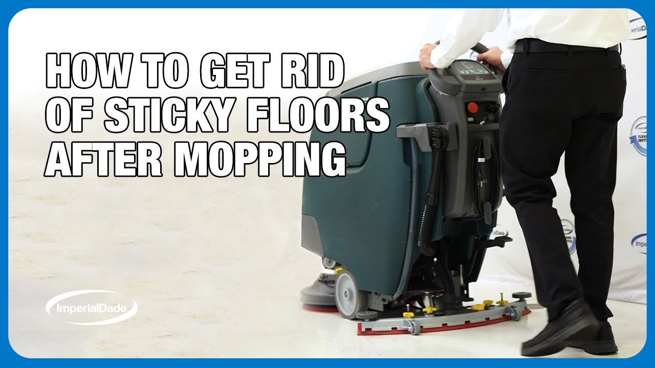 How to Get Rid of Sticky Floors After Mopping