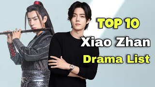 Top 10 Xiao Zhan Drama List