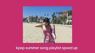 kpop summer song playlist speed up