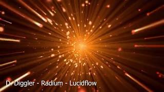 D. Diggler - Radium - Lucidflow [ honest good old techno ]