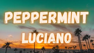 Luciano - Peppermint (lyrics) Resimi