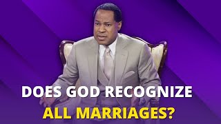 DOES GOD RECOGNIZE ALL MARRIAGES? | PASTOR CHRIS OYAKHILOME | MARRIAGE