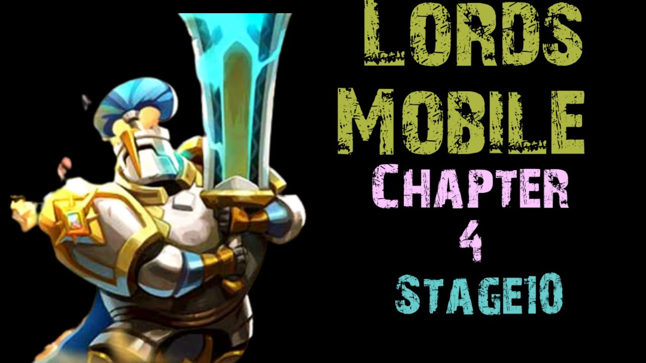Lords Mobile | Chapter 4 | Stage 10 | Lords Verge Way