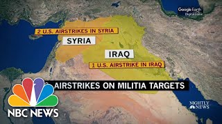 U.S. Conducts Airstrikes Against Iran Backed Militia Group