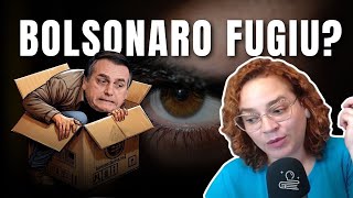 Bolsonaro fugiu?