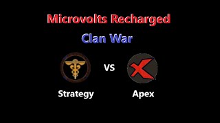 Microvolts Recharged | Clan War | Strategy vs Apex