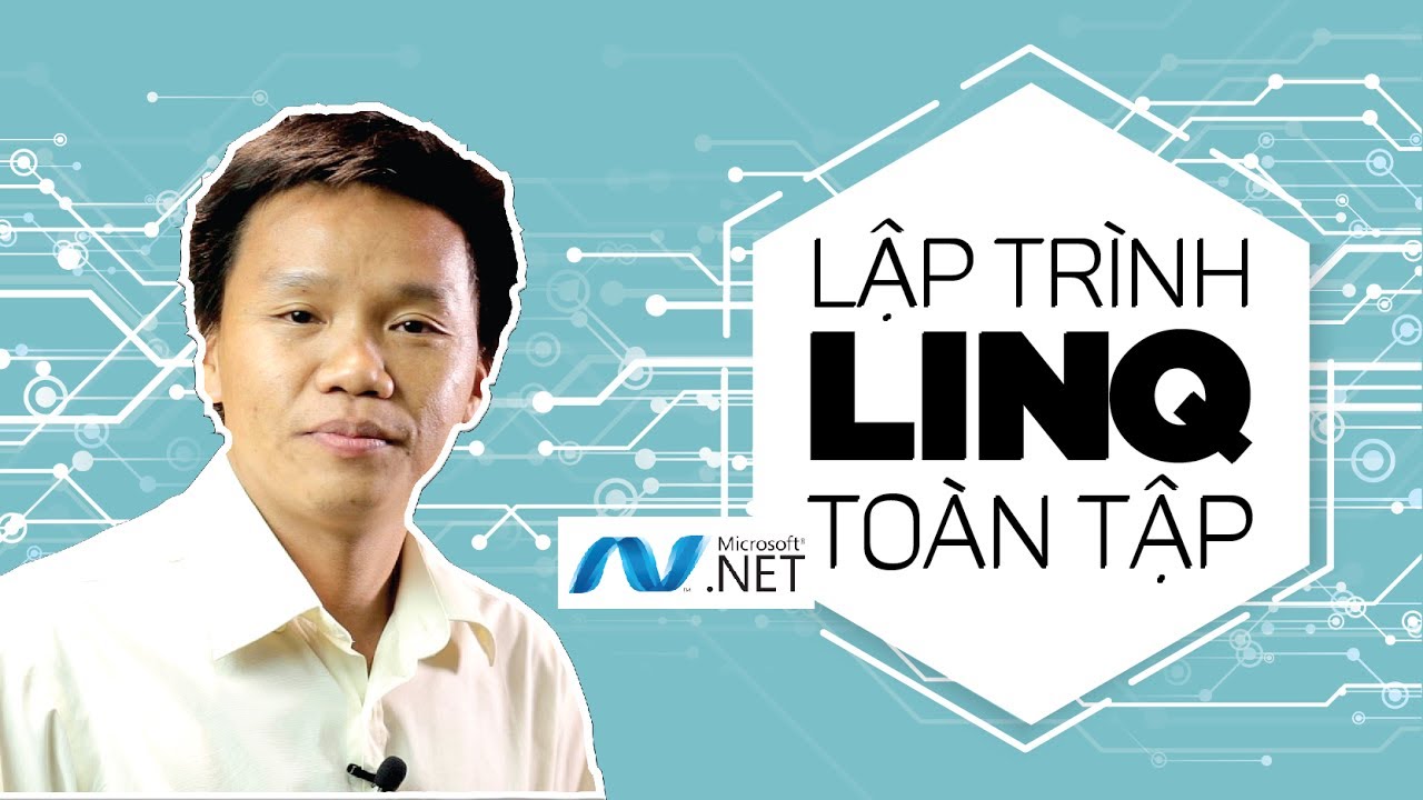 Khóa học Lập trình LinQ toàn tập